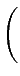 $\displaystyle \Bigg($